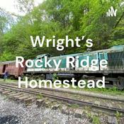 Podcast Wright's Rocky Ridge Homestead