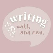 Podcast Writing With Ana Neu