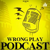 Podcast WRONG PLAY PODCAST