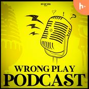 Podcast Wrong Play Podcast