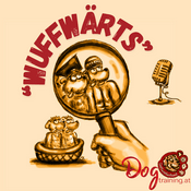 Podcast Wuffwärts - Der Podcast für Hundefans mit wenig Zeit