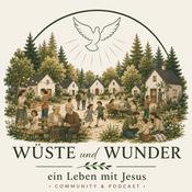 Podcast Wüste und Wunder – Jesus führt, wir gehen