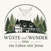 Podcast Wüste und Wunder – Jesus führt, wir gehen