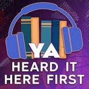 Podcast YA Heard It Here First