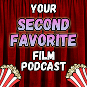 Podcast Your 2nd Favorite Film Podcast