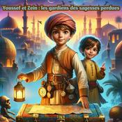 Podcast Youssef et Zein : Les gardiens des sagesses perdues