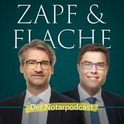 Podcast Zapf &amp; Flache – Der Notarpodcast
