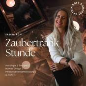 Podcast Zaubertrank Stunde | Astrologie Human Design Manifestieren Spiritualität | Deine Energie in Balance