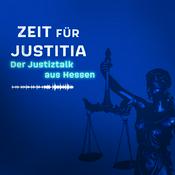 Podcast Zeit für Justitia - Der Justiztalk aus Hessen