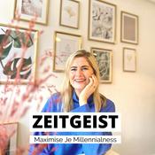 Podcast Zeitgeist - Maximise je Millennialness