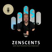 Podcast ZenScents - der Duftmarketing Podcast