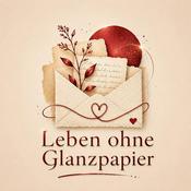 Podcast Leben ohne Glanzpapier