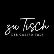 Podcast "Zu Tisch" - Der Gastro Talk