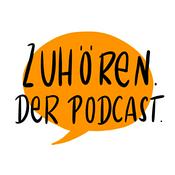 Podcast ZUHÖREN. Der Podcast.