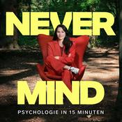 Podcast Never Mind – Psychologie in 15 Minuten