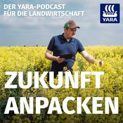 Podcast Zukunft anpacken I Der Yara-Podcast für die Landwirtschaft