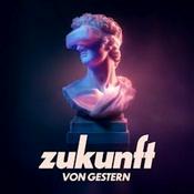 Podcast Zukunft von Gestern