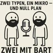 Podcast Zwei mit Bart