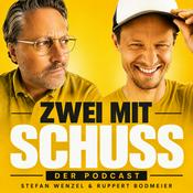 Podcast Zwei mit Schuss - der etwas andere Business Podcast mit Stefan Wenzel und Ruppert Bodmeier
