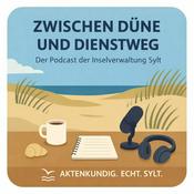 Podcast Zwischen Düne und Dienstweg