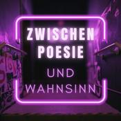 Podcast Zwischen Poesie und Wahnsinn
