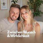 Podcast Zwischen Wunsch und Wirklichkeit