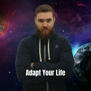 Adapt Your Life