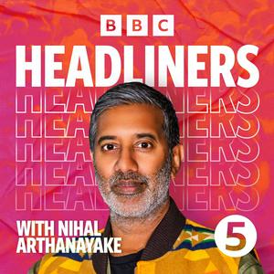 Headliners with Nihal Arthanayake