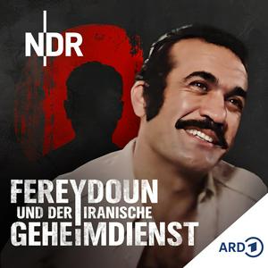 Agenten der Angst – Fereydoun und der iranische Geheimdienst