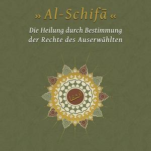 Al Shifa - Die Heilung durch Bestimmung der Rechte des Auserwählten