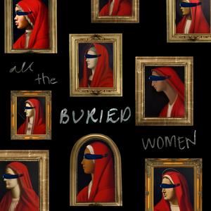 All the Buried Women