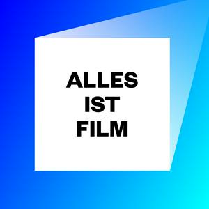 Alles ist Film – Der Podcast des DFF