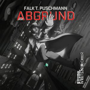 Falk T. Puschmann - Am Abgrund - Die SciFi-Noir-Krimi-Hörspielserie