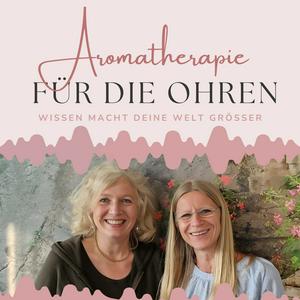 Aromatherapie für die Ohren mit Eliane Zimmermann &amp; Sabrina Herber