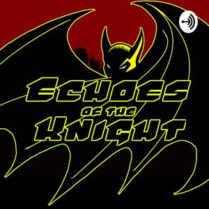 Batman | Echoes Of The Knight | Fan Audio-Drama