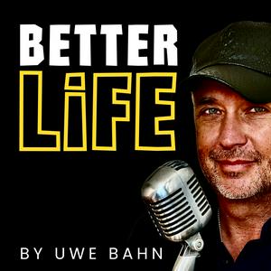 BETTER LIFE