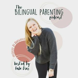 Höre Bilingual Parenting Podcast in der App.