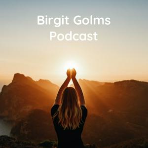 Birgit Golms Podcast - Spiritualität und Seele