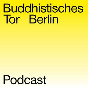 Buddhistisches Tor Berlin Podcast