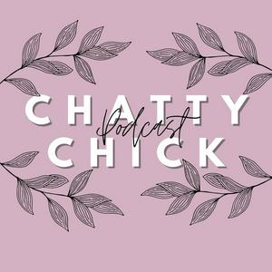 Chatty Chick Podcast