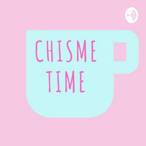 Chisme Time
