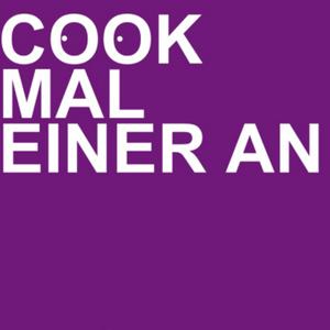 Cook mal einer an