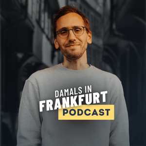 Damals in Frankfurt