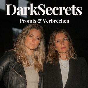 Dark Secrets - der Podcast über Promis & Verbrechen
