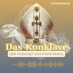 Das Konklave - Der Podcast zur Papstwahl