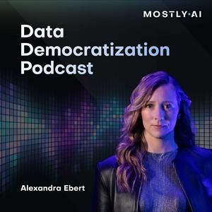 Data Democratization Podcast: Stories about AI, Data, and Privacy