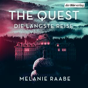 THE QUEST – Die längste Reise, der neue Melanie Raabe Podcast