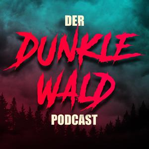 Der dunkle Wald Podcast - Über Mythen, True Crime und Paranormales