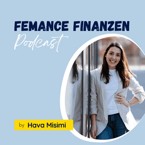 Femance Podcast mit Hava I Finanzen & Versicherungen