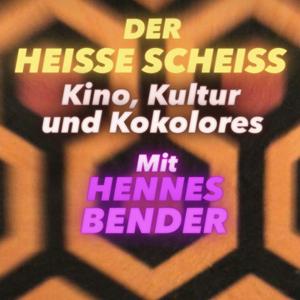 DER HEISSE SCHEISS mit Hennes Bender